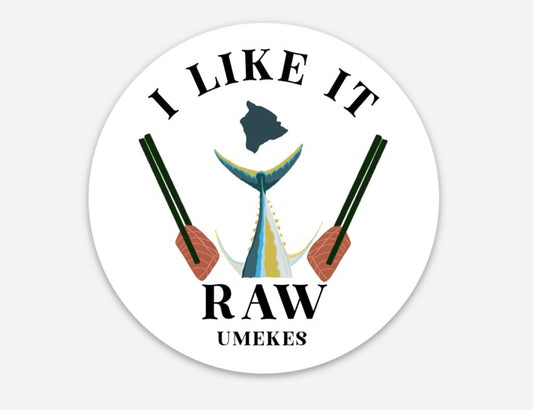 “I LIKE IT RAW” Sticker